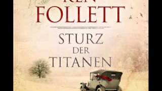 Ken Follett  Sturz der Titanenwmv [upl. by Rockefeller392]