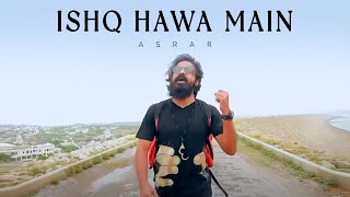 Ishq Hawa Main  Asrar  Official Video [upl. by Blondelle]