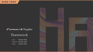 Synthesizer V AI Hayden Demo  Trainwreck [upl. by Arabela]