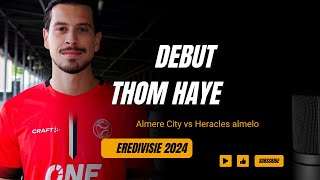 Debut Thom Haye bersama Almere City vs Heracles almelo Eredivisie 2024 [upl. by Lorri]