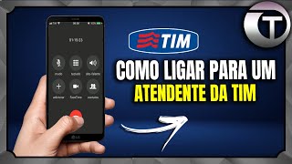 COMO LIGAR PARA UM ATENDENTE DA TIM  Atualizado [upl. by Anaili]