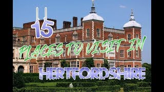 Top 15 Places To Visit In Hertfordshire England [upl. by Ingaberg]