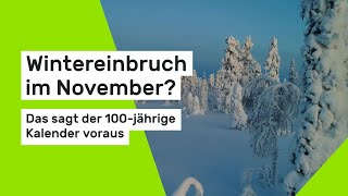 Wintereinbruch im November Das sagt der 100jährige Kalender voraus [upl. by Ailices]