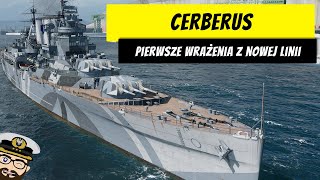 Cerberus  Pierwsze wrażenia z nowej linii  World of Warships [upl. by Decamp]