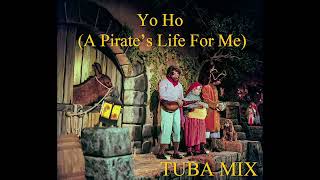 YO HO A PIRATES LIFE FOR ME TUBA MIX [upl. by Glenna]