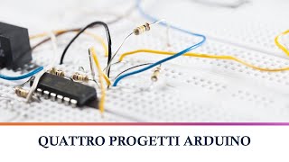 Quattro progetti Arduino Uno R4 semplici efficaci e utili [upl. by Enyaz]