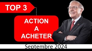 TOP 3  ACTION A ACHETER EN SEPTEMBRE 2024 [upl. by Eerased]