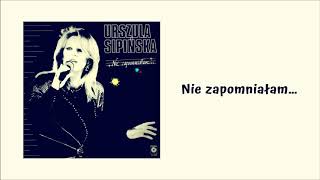 Urszula Sipińska  Nie zapomniałam Official Audio [upl. by Ahsilaf]