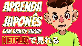 APRENDA JAPONÊS com 3 programas TOPS da NETFLIX [upl. by Ierna539]