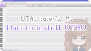 【UTAU tutorial 1】 How to install UTAU [upl. by Inattyrb]