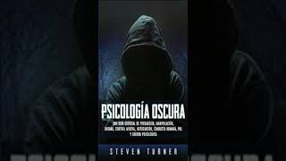 Psicología oscura Una guía esencial de persuasión manipulación engaño control mental [upl. by Lira]