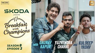 S8E2  Yuzvendra Chahal amp Kuldeep Yadav  Breakfast with Champions ft Gaurav Kapur  skodaindia [upl. by Yarvis33]