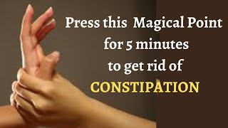 INSTANT CONSTIPATION RELIEF  5 Minutes Acupressure point massage to get rid of CONSTIPATION [upl. by Lleynod597]