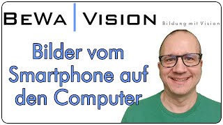 Bilder und Videos vom Smartphone auf den Computer übertragen für Einsteiger [upl. by Einahpts]