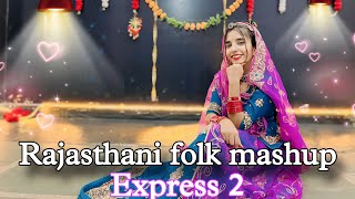 Wedding mashup  Rajasthani folk express 2  RashmiNishad [upl. by Simaj]