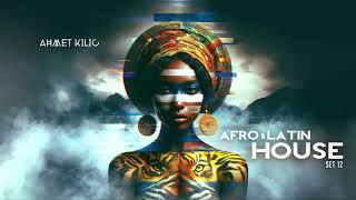 AFRO amp LATIN HOUSE SET 12  AHMET KILIC [upl. by Ettenowtna599]