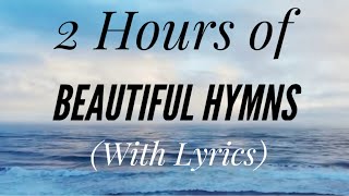 2 Hours of BEAUTIFUL Hymns with lyrics Rosemary Siemens [upl. by Hentrich260]