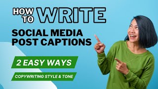 HOW TO WRITE SOCIAL MEDIA POST CAPTIONS  2 Easy Ways  Copywriting Style amp Tone [upl. by Stent]