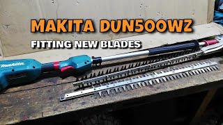 Makita DUN500WZ Hedge Trimmer HOW TO Replace the Blades [upl. by Havard]