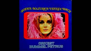 Orkest Bummel Petrus  Polka Mazurka Veleta Wals  1978 [upl. by Hedvige]