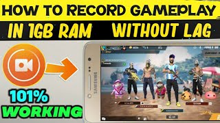 HOW TO RECORD FREE FIRE GAMEPLAY IN 1GB RAM  BEST SCREEN RECORDER FOR 1GB 2GB 3GB  LAG FIX 1GB [upl. by Chader990]