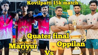 kovilpatti 15k matchmariyur vs oppilanquarter finals hathil on 🔥🔥 [upl. by Einafpets]