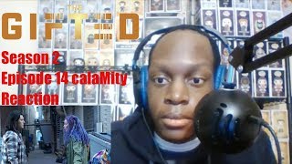 The Gifted Season 2 Episode 14 calaMity Reaction [upl. by Ytsur]