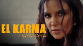 Dayanara  El Karma Video Oficial [upl. by Lennon]