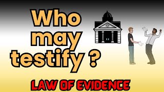 Who may testify 🙋‍♂️🙋‍♂️ ⚖️👩🏻‍⚖️LAW OF EVIDENCE [upl. by Elayne719]