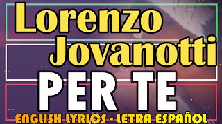 PER TE  Lorenzo Jovanotti 1999 Letra Español English Lyrics Testo italiano [upl. by Llenod591]