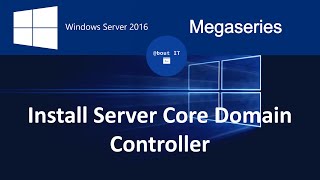 Install a Windows Server 2016 Server Core Domain Controller [upl. by Nor104]