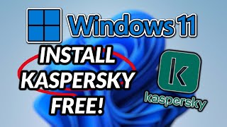 Looking for an Excellent AntiVirus Protection FREE  How to Install Kaspersky Free in Windows 11 [upl. by Doss147]