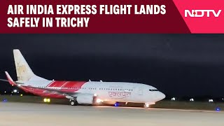 Trichy Flight  MidAir Scare SnagHit Air India Express Flight Lands Safely In Trichy [upl. by Siuqcram261]