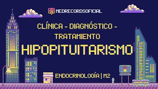 HIPOPITUITARISMO  ENDOCRINOLOGÍA  Clínica Clasificación Diagnóstico Tratamiento [upl. by Shanna]