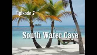 Sailing Belize in catamaran  Episode 7  South Water Caye [upl. by Emmaline]