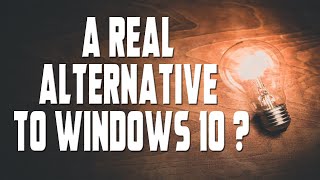 A Real Alternative to Windows 10 ❓ [upl. by Daniala]