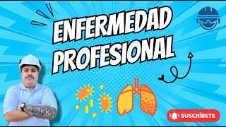 ENFERMEDAD PROFESIONAL [upl. by Blaseio535]