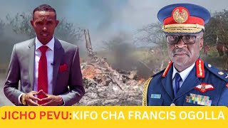 JICHO PEVU IS BACK GHURURI YA OGOLLA UKWELI KUHUSU KIFO CHA MKUU WA MAJESHI FRANCIS OGOLLA [upl. by Silisav624]