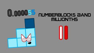 Numberblocks Band Millionths 11  55 THE WAY [upl. by Odlo]