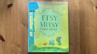 Ash reads Itsy Mitsy Runs Away by Elanna Allen [upl. by Resarf]