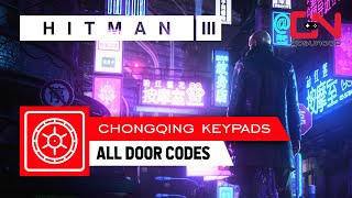 Hitman 3 Chongqing Keypads  All China Door Codes End of an Era [upl. by Dick413]