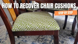 How to Recover Chair Cushions DIY  Reupholster Dining Chair Cushions [upl. by Rebmac]