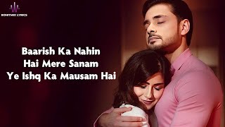 Ishq Ka Mausam LYRICS  Rahul Mishra  Meer  New Romantic Song 2024 [upl. by Nameerf]