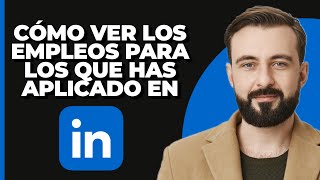 Cómo Ver los Empleos a los que Aplicaste en LinkedIn [upl. by Zohara804]