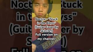 Noctyx  “Stuck in the Abyss” Guitar Cover [upl. by Wittie]