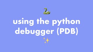 Debugging Python programs using pdb the Python debugger [upl. by Fillbert367]