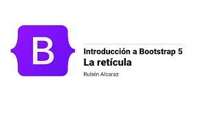 Introducción a Bootstrap 5 la retícula [upl. by Laughlin]