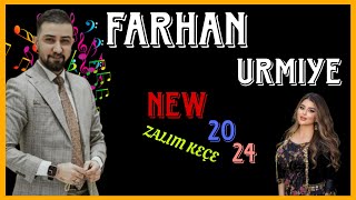 farhan urmiye new music zalim keçe2024فرهان ارومیه آهنگ جدید ظالم کچا ظالما [upl. by Jaynell]