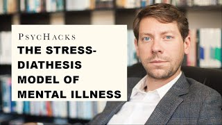 The stressdiathesis model of mental illness understanding the origin of psychological problems [upl. by Norek]