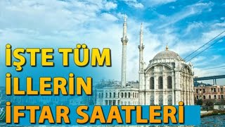 İftar Saatleri 2021 İl İl Ramazan İmsakiyesi [upl. by Eimia]